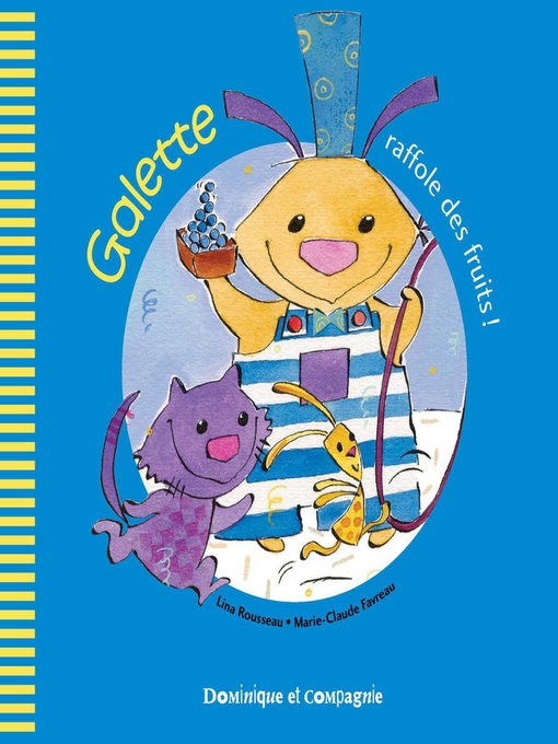 Title details for Galette raffole des fruits ! by Marie-Claude Favreau - Available